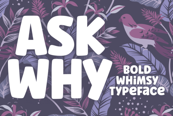 Ask Why: A Bold Display Font for Creative Branding Projects
