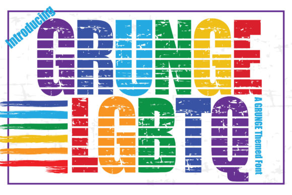Grunge LGBTQ: The Bold Typeface for Authentic Brand Identity