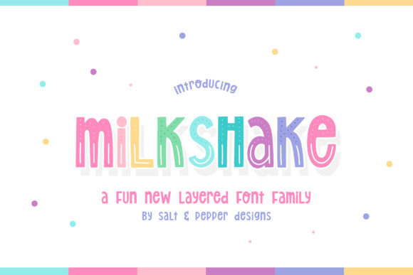 Milkshake: The Perfect Display Font for Playful Editorial Design