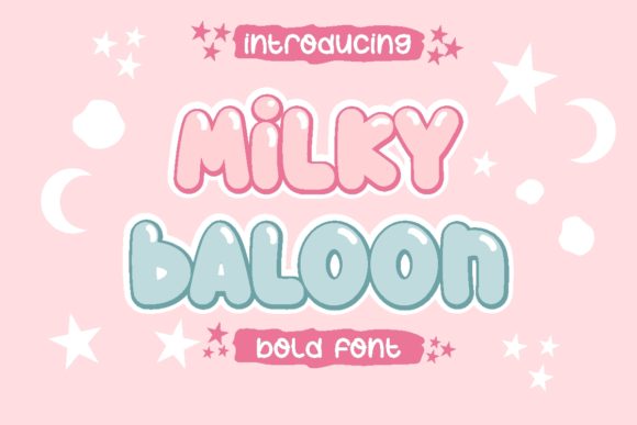 Milky Baloon: A Playful Display Font for Authentic Branding