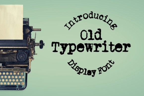 Old Typewriter: The Vintage Display Font for Campaigns That Stand Out